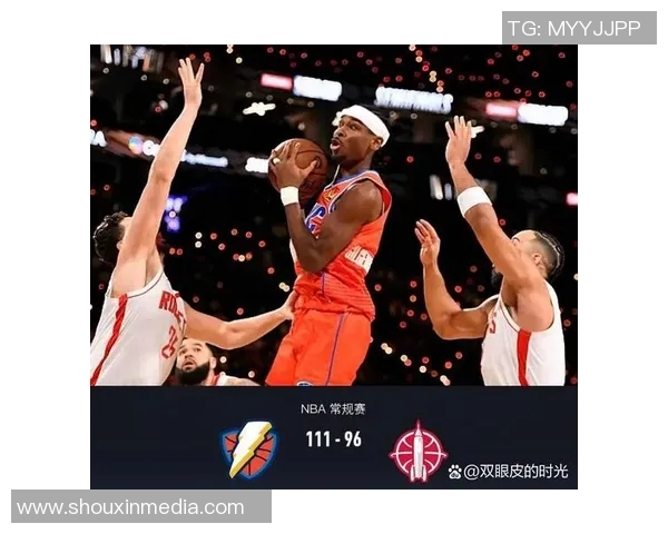 雷霆与火箭精彩对决回顾2月10日比赛录像分析与亮点总结 雷霆与火箭精彩对决回顾2月10日比赛录像分析与亮点总结